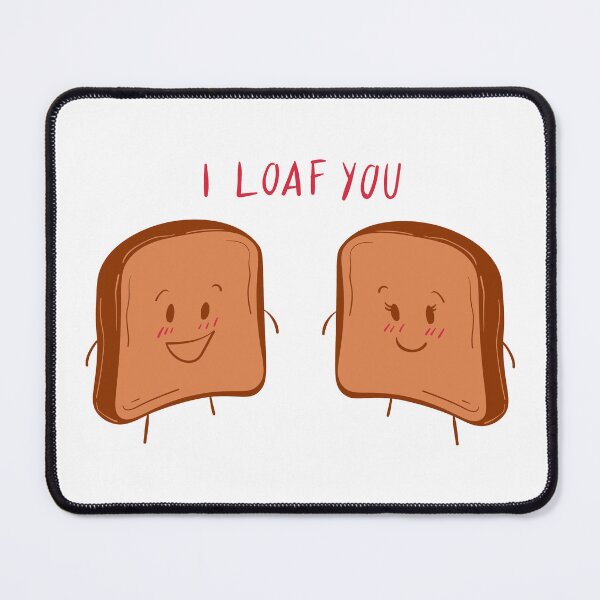 Item preview, I LOAF YOU designed and sold by RoJor.