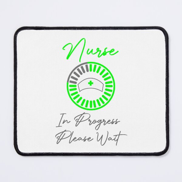 Item preview, Nurse In Progress Please Wait Future Nurse Hospital Nursing designed and sold by Stick-Artistry.