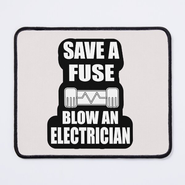 Item preview, Copy of Save A fuse Blow an Electrician Design for Electricians and Electrical workers designed and sold by Science Engineering Gifts.