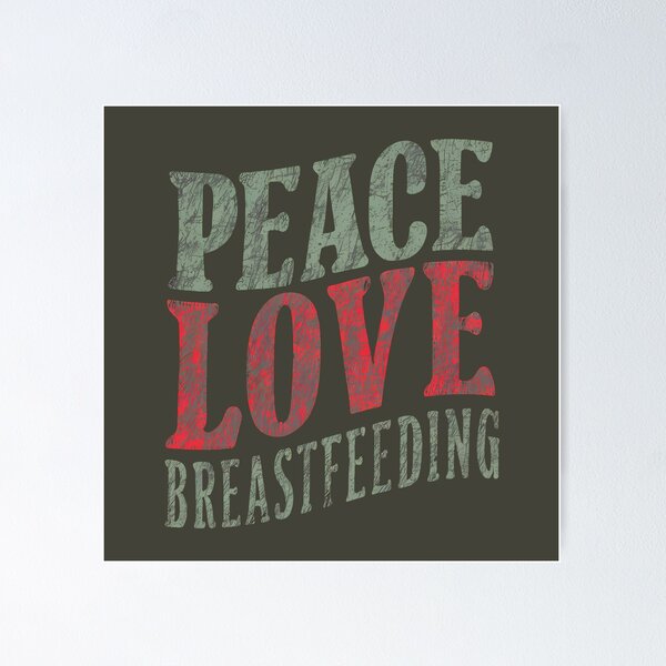Item preview, Peace Love Breastfeeding Support Design designed and sold by RuyaFab.