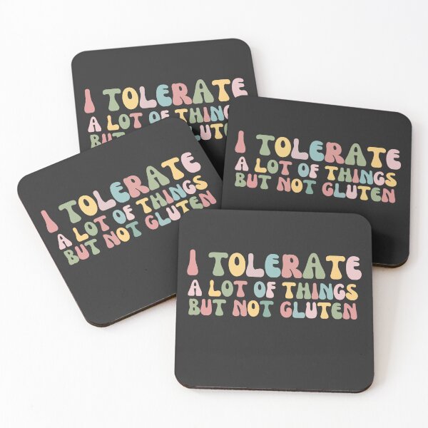 Item preview, I tolerate a lot of things but not gluten designed and sold by blancheart1.
