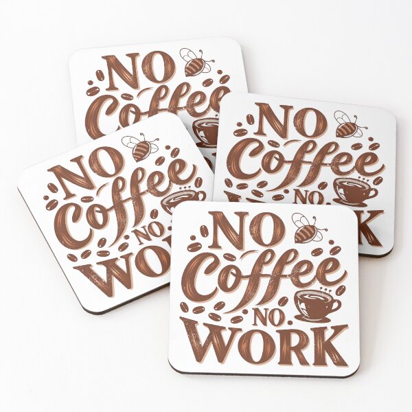 Item preview, NO COFFEE NO WORK designed and sold by PGAart.