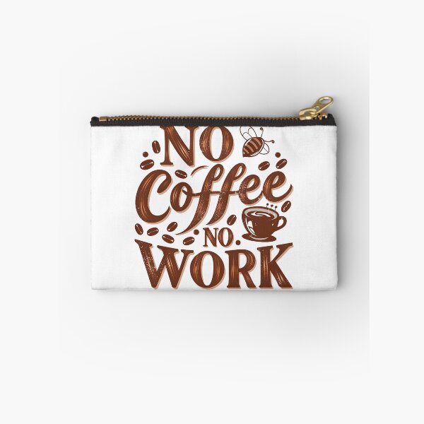Item preview, NO COFFEE NO WORK designed and sold by PGAart.