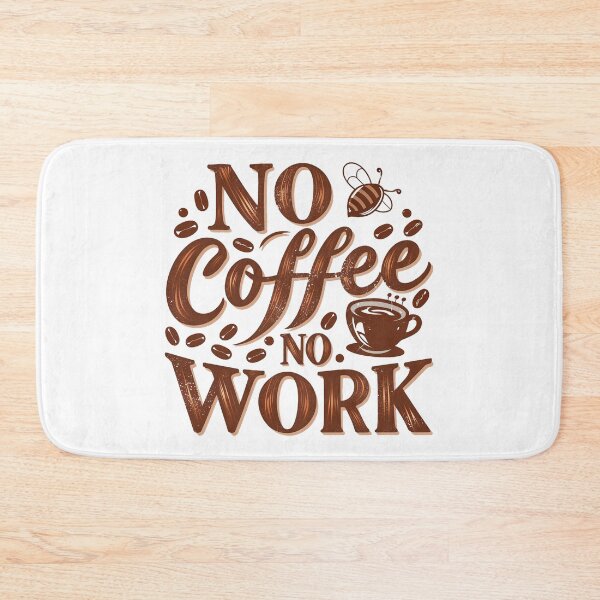 Item preview, NO COFFEE NO WORK designed and sold by PGAart.