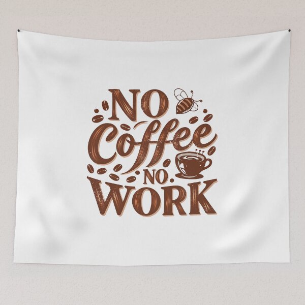 Item preview, NO COFFEE NO WORK designed and sold by PGAart.