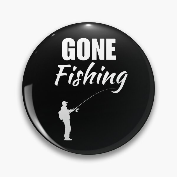 Item preview, Gone fishing. Fishing enthusiasts, fisherman saying or slogan designed and sold by NBSStore.