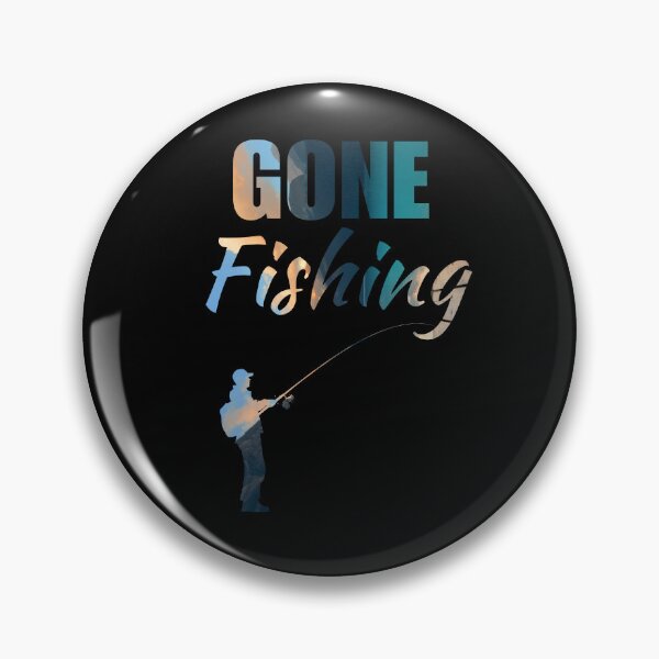Item preview, Gone fishing. Fishing enthusiasts, fisherman saying or slogan designed and sold by NBSStore.