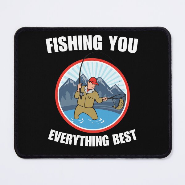 Item preview, Fishing you everything best, funny fisherman birthday saying designed and sold by NBSStore.