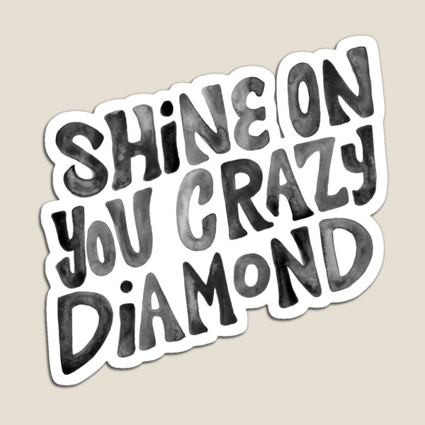 Shine On You Crazy Diamond – Black Ink Magnet