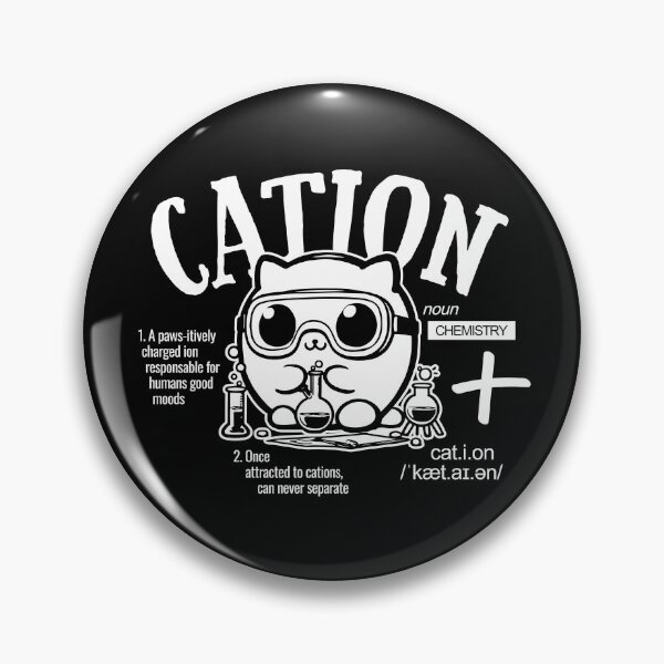 Item preview, Cation | Funny biochemitry | positive charge | Physics Nerd | Science humor designed and sold by themichetti.