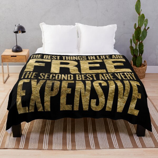 Item preview, The best things in life are free. The second best are very expensive. v.5 designed and sold by x1brett.