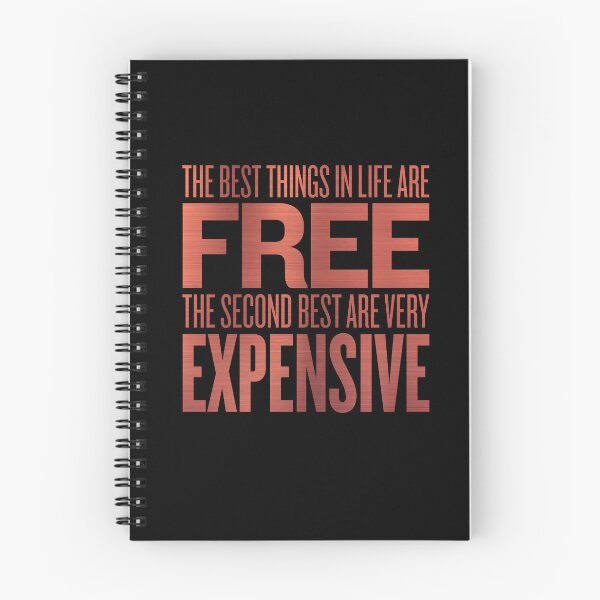 Item preview, The best things in life are free. The second best are very expensive. v.7 designed and sold by x1brett.