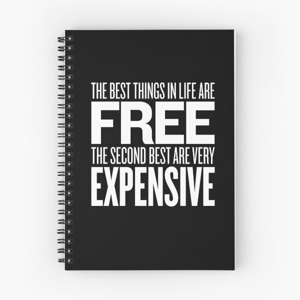 Item preview, The best things in life are free. The second best are very expensive. v.9 designed and sold by x1brett.