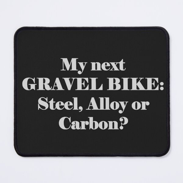 Item preview, My next gravel bike steel alloy or carbon designed and sold by Gravelymas.