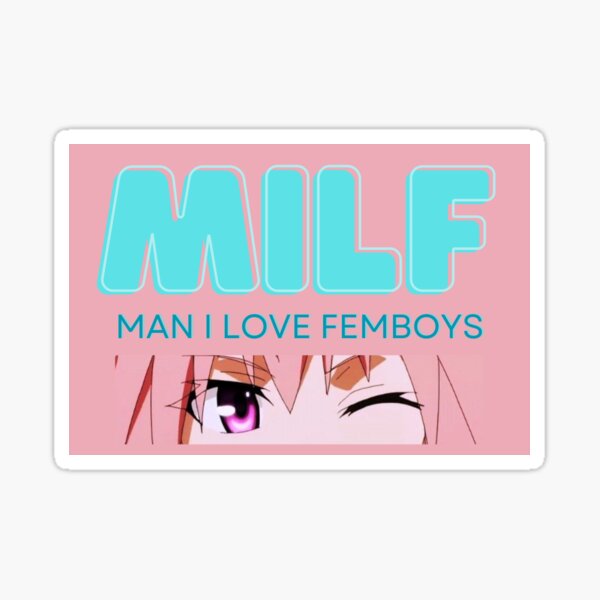 Item preview, MAN I LOVE FEMBOYS MILF designed and sold by hayimlucy.