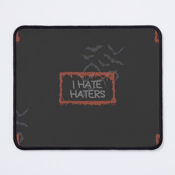 Item preview, I HATE HATERS designed and sold by CreativeBizarre.
