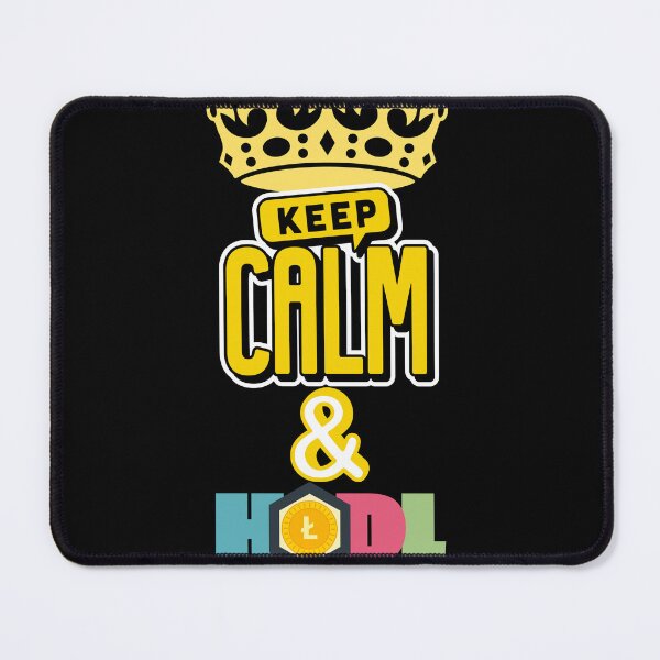 Item preview, Keep Calm and HODL LTC designed and sold by Reichcorp.