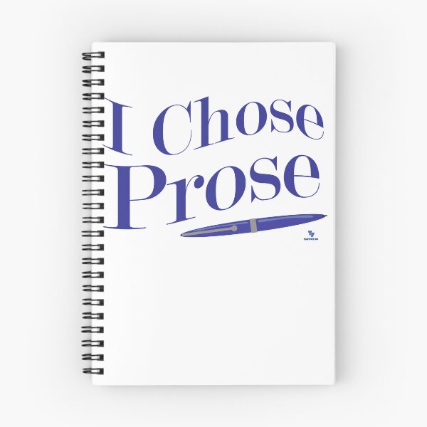 Item preview, I Chose Prose Fun Writing Quote Design designed and sold by mytshirtfort.