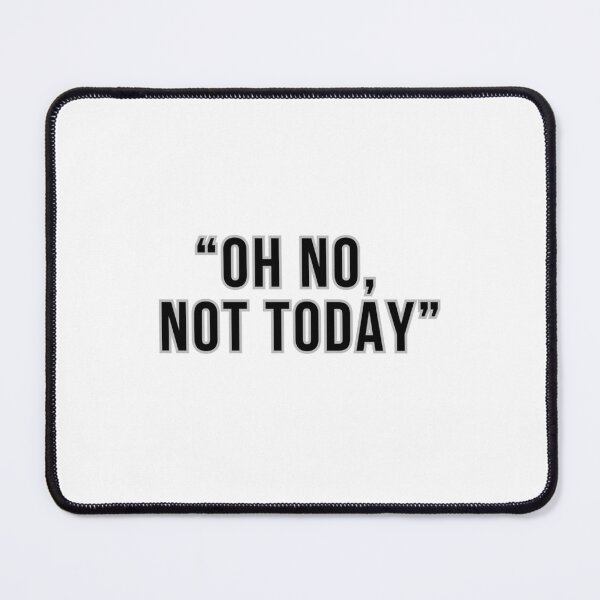 Item preview, OH NO, NOT TODAY designed and sold by JZDezignsz.