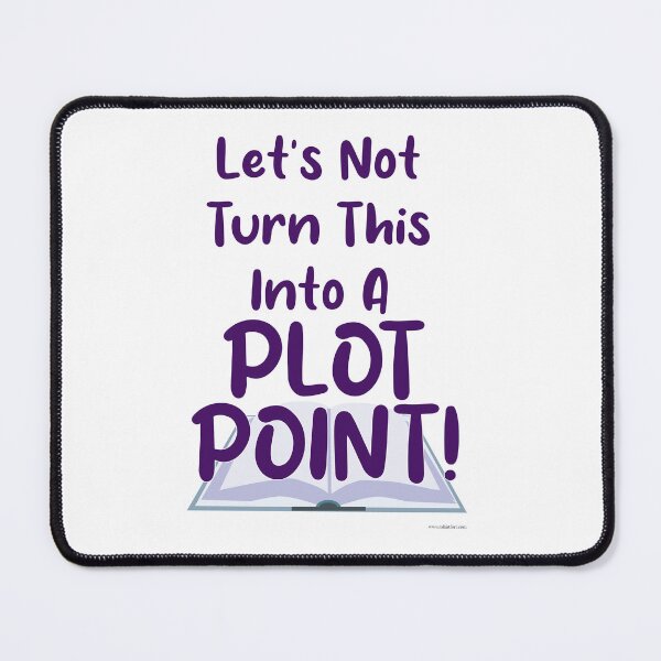 Item preview,  Not A Plot Point Writing Slogan Fun designed and sold by mytshirtfort.