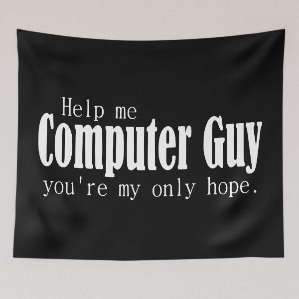 Item preview, Help Me Computer Guy You're My Only Hope - Computer Gift - Computer Technician - Network Tech designed and sold by Rustic + Rose Creative Co..