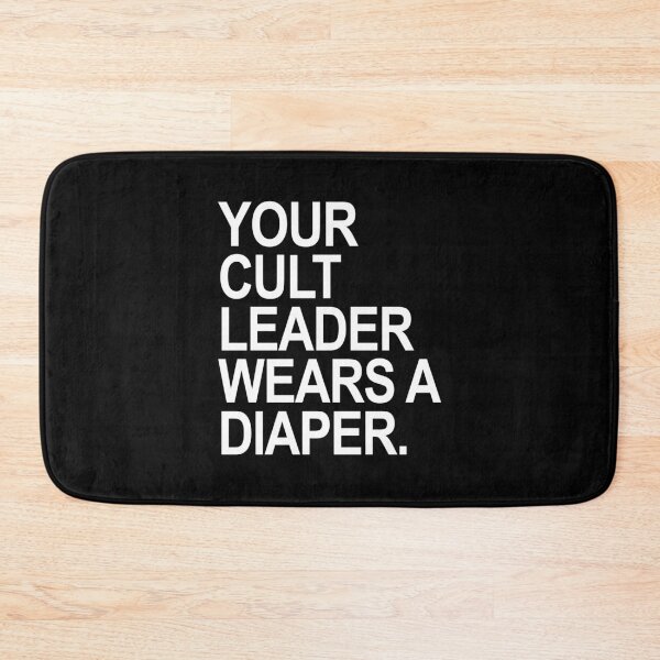 Item preview, Your Cult Leader wears a diaper designed and sold by Thelittlelord.
