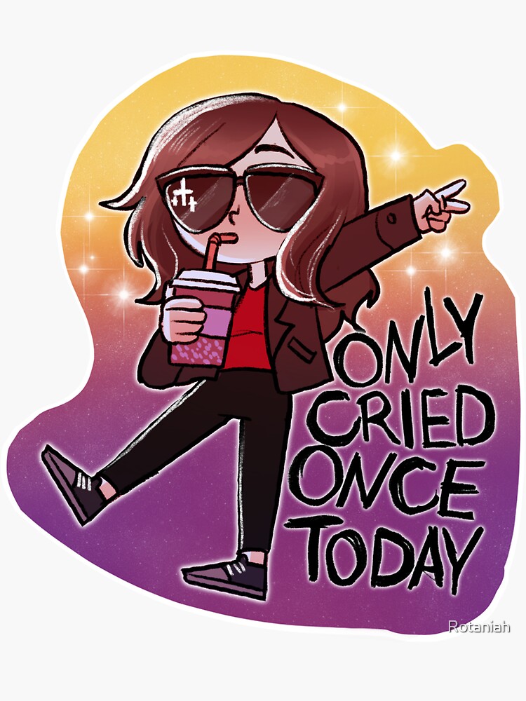 Thumbnail 3 of 3, Sticker, Only Cried Once Today designed and sold by Rotaniah.
