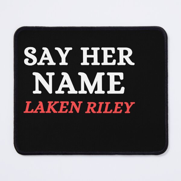 Item preview, Say Her Name Laken Riley designed and sold by ANNINOART ⭐⭐⭐⭐⭐.