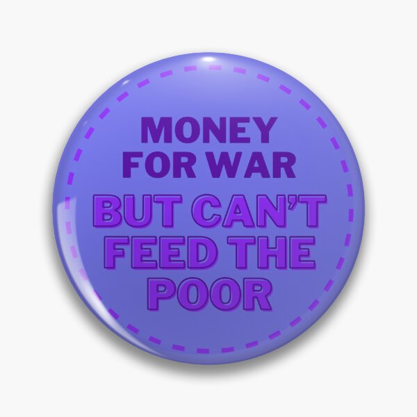 Item preview, Money For War But Can’t Feed The Poor designed and sold by organicc.