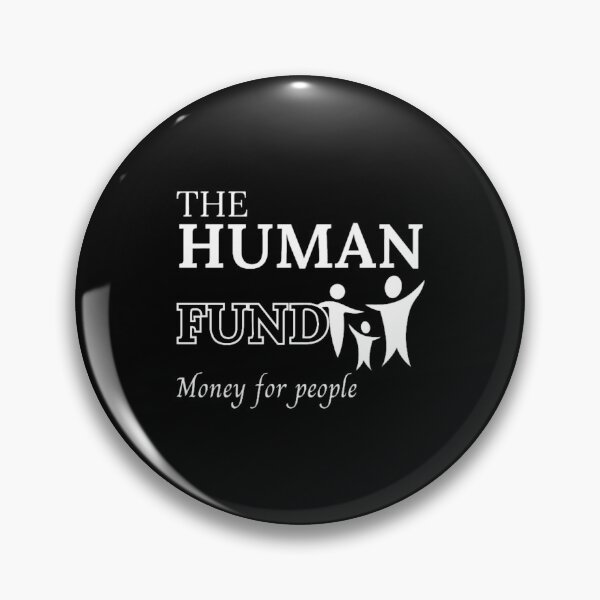 Item preview, The human fund - Money for people Classic designed and sold by LaquitaStreet.