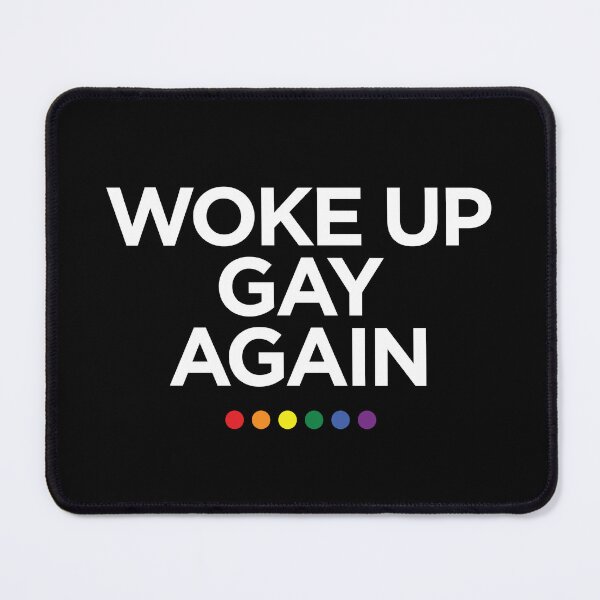 Item preview, Woke Up Gay Again - LGBTQ Pride designed and sold by Vision-Tees.