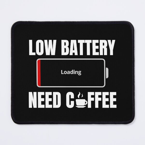 Item preview, Low Battery Need Coffee Funny tired quote designed and sold by Unitepeople.