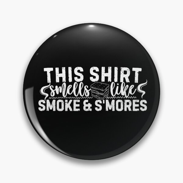 Item preview, This Shirt Smells Like Smoke And Smores Camping Camper designed and sold by SunfullyYours.