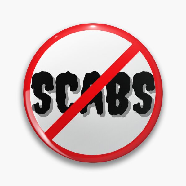 Item preview, No Scabs designed and sold by Belmont-Tees.