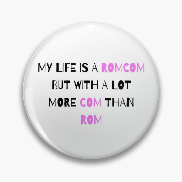 Item preview, My Life Is A Romcom But With A Lot More Com Than Rom designed and sold by EWNDesigns.