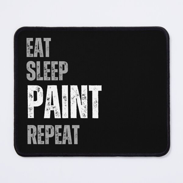 Item preview, eat sleep paint repeat designed and sold by Bluecat93.