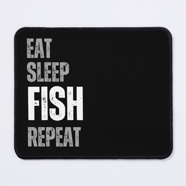 Item preview, eat sleep fish repeat designed and sold by Bluecat93.