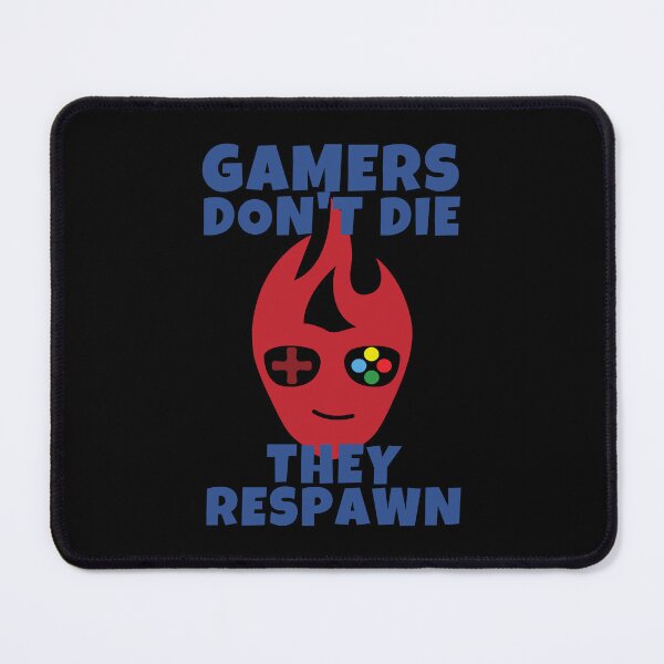 Item preview, Gamers Don't Die They Respawn Gaming designed and sold by ricricswert.