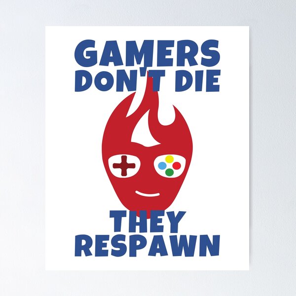 Item preview, Gamers Don't Die They Respawn Gaming designed and sold by ricricswert.