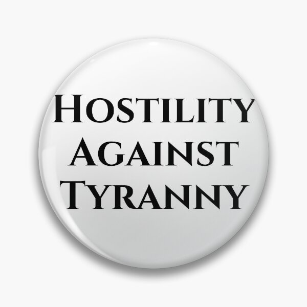 Item preview, Hostility Against Tyranny - Black Text designed and sold by TheKnightWriter.