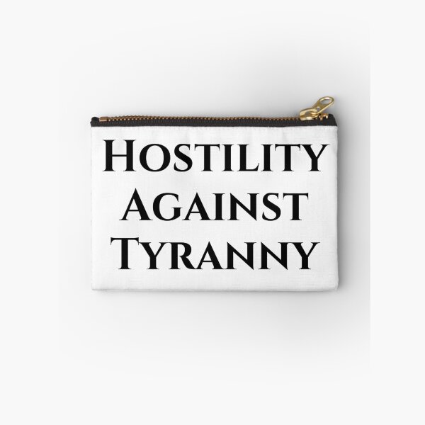 Item preview, Hostility Against Tyranny - Black Text designed and sold by TheKnightWriter.