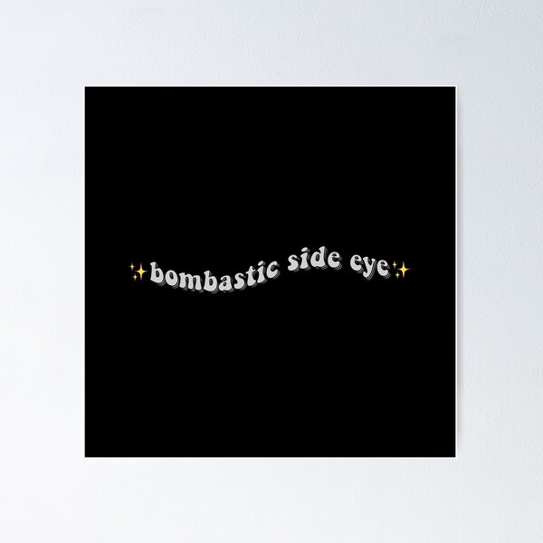 Item preview, Bombastic side eye aesthetic designed and sold by vyascreations.