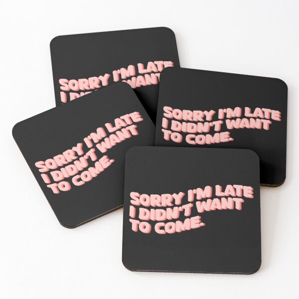 Item preview, Sorry I'm late I didn't want to come funny sarcastic introvert designed and sold by vyascreations.