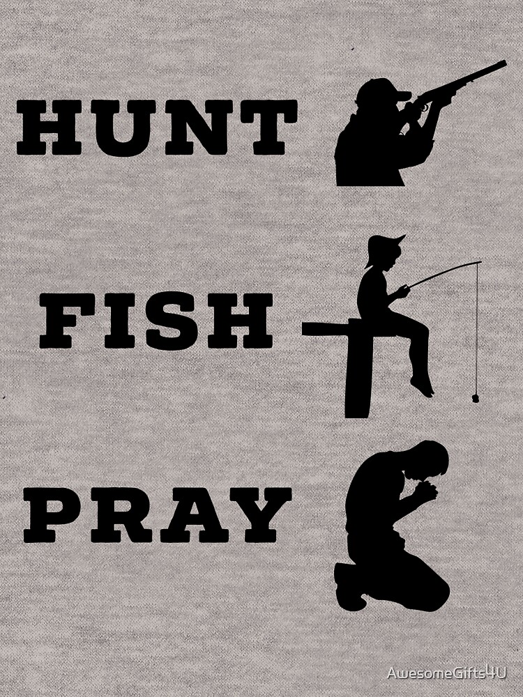 "Hunt Fish Pray Christian Hunting and Fishing Gifts" Lightweight
