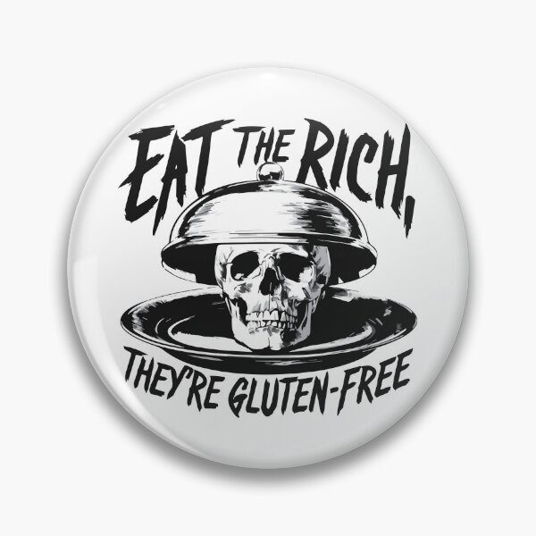 Item preview, Eat the rich, they're gluten free! designed and sold by wickedsticker.