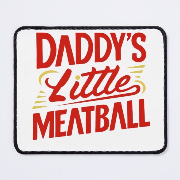 Item preview, daddy's little meatball designed and sold by rawaart1.