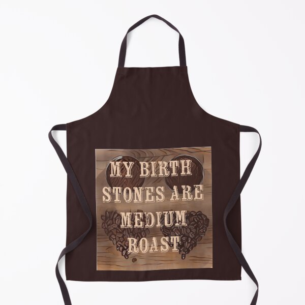 Item preview, My Birth Stones Are Medium Roast designed and sold by Kink Ink Designs.