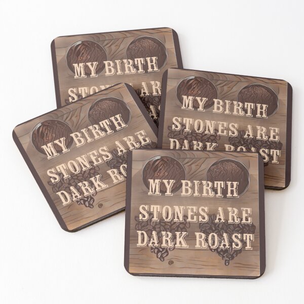 Item preview, My Birth Stones Are Dark Roast designed and sold by  Kink Ink Designs.