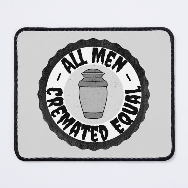 Item preview, All Men Cremated Equal designed and sold by Lil-Bit-Batty.