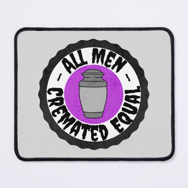 Item preview, All Men Cremated Equal designed and sold by Lil-Bit-Batty.
